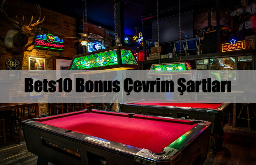 Bets10 Bonus Çevrim Şartları